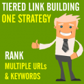 Tiered Link Building Strategy To Rank Multiple URLs and Keywords