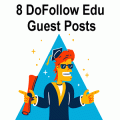8 DoFollow Edu Guest Posts with Backlink